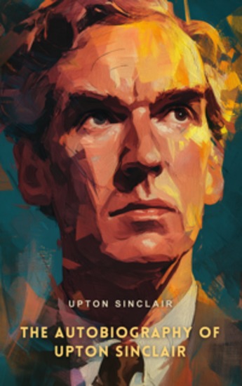 The Autobiography of Upton Sinclair - cover