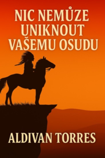 Nic Nemůže Uniknout Vašemu Osudu - cover