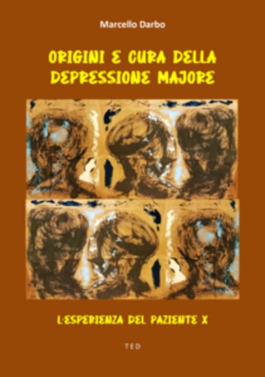 Origini e cura della Depressione Majore - L'esperienza del Paziente X - cover