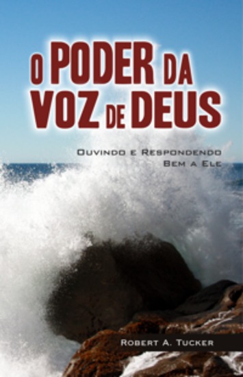 O Poder da Voz de Deus - Ouvindo e Respondendo Bem a Ele - cover
