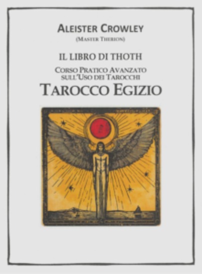 Il Tarocco Egiziano - Corso Pratico Avanzato sull'Uso dei Tarocchi - cover