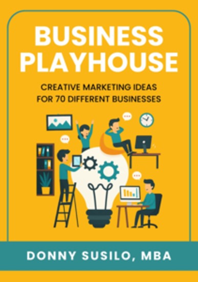 Business Playhouse - Creative Marketing Ideas for 70 Different Businesses - cover