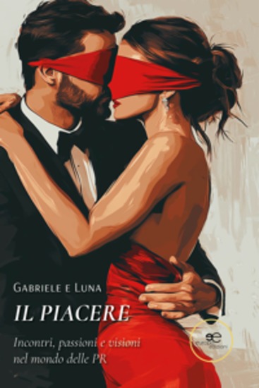 Il piacere Incontri passioni e visioni nel mondo delle PR - cover