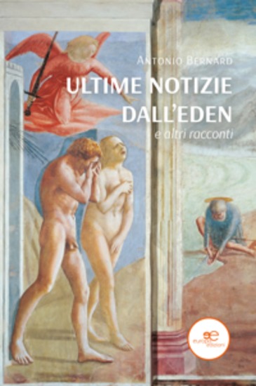 Ultime notizie dall’Eden e altri racconti - cover