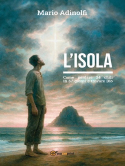 L’Isola - Come perdere 34 chili in 57 giorni e trovare Dio - cover