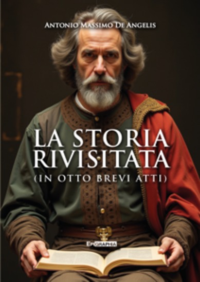 La storia rivisitata - (IN OTTO BREVI ATTI) - cover