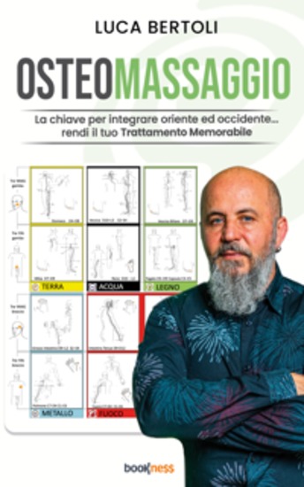 Osteomassaggio - La chiave per integrare oriente ed occidente rendi il tuo Trattamento Memorabile - cover