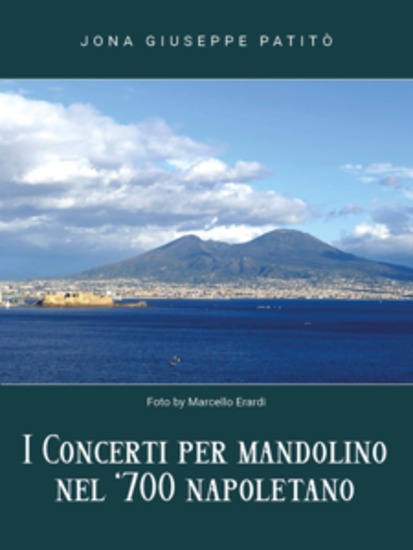 I concerti per mandolino nel '700 napoletano - L'importanza dello sviluppo artistico sviluppato a Napoli durante il periodo settecentesco - cover