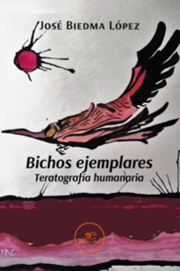 Bichos ejemplares Teratografía humanaria - cover