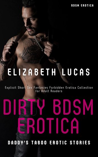 Dirty BDSM Erotica - Daddy’s Taboo Erotic Stories - cover