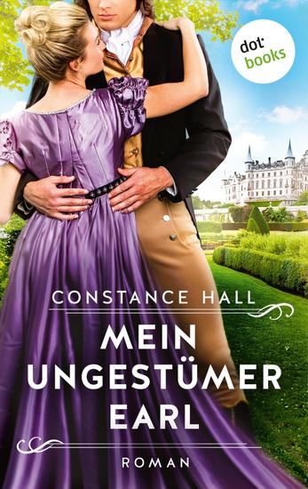 Mein ungestümer Earl - Historischer Roman | »Cinderella« meets »Bridgerton« - cover