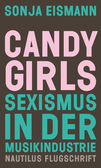Candy Girls - Sexismus in der Musikindustrie - cover