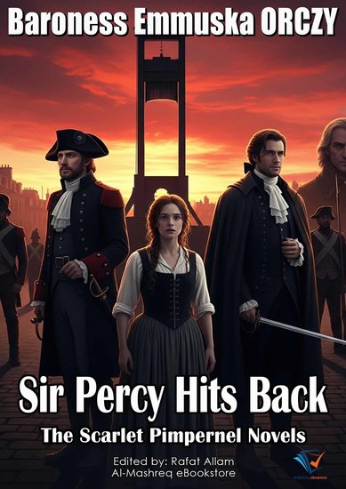 Sir Percy Hits Back - The Scarlet Pimpernel Novels - cover