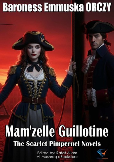 Mam'zelle Guillotine - The Scarlet Pimpernel Novels - cover