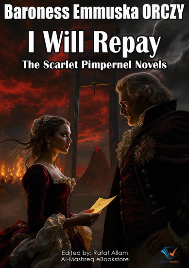 I Will Repay - The Scarlet Pimpernel Novels - cover