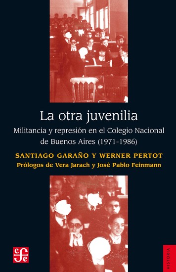 La otra juvenilia - Militancia y represión en el Colegio Nacional de Buenos Aires (1971-1986) - cover