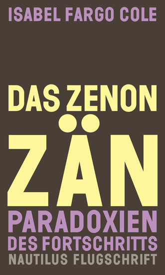 Das Zenonzän - Paradoxien des Fortschritts Essays - cover