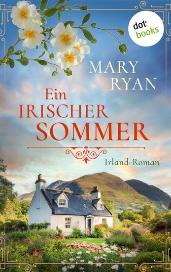 Ein irischer Sommer - Irland-Roman | Eine unvergessliche Liebesgeschichte von der irischen Bestsellerautorin - cover