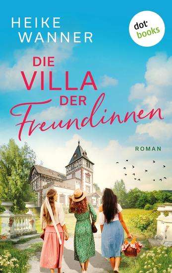 Die Villa der Freundinnen - oder: Frauenzimmer frei - Roman | Eine hinreißender Freundinnenroman voller Humor und Gefühl! - cover