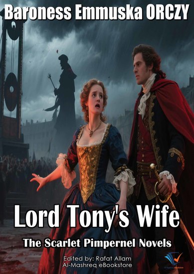 Lord Tony's Wife - The Scarlet Pimpernel Novels - cover