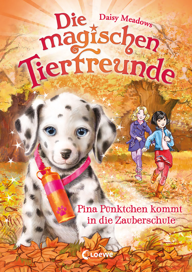 Die magischen Tierfreunde (Band 15) - Pina Pünktchen kommt in die Zauberschule - Erstlesebuch mit süßen Tieren ab 7 Jahren - cover