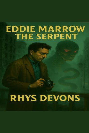 Eddie Marrow: The Serpent - Eddie Marrow Mysteries Vol 3 - cover