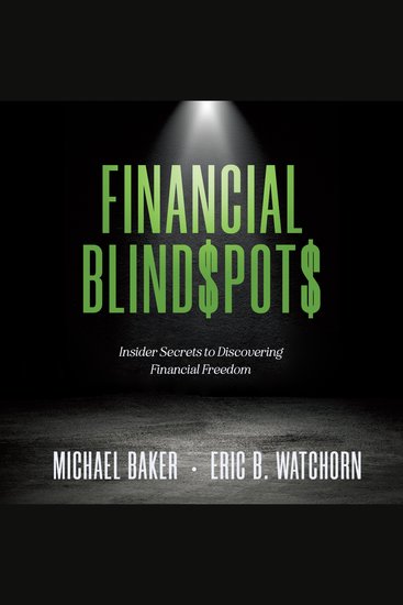 Financial Blindspots - Insider Secrets to Discovering Financial Freedom - cover