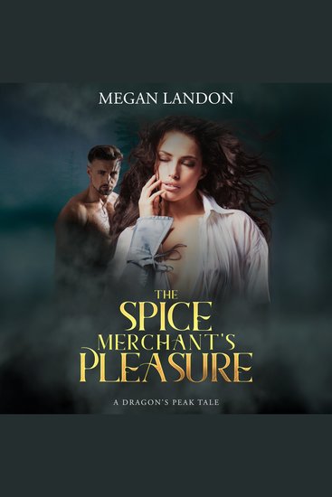 The Spice Merchant's Pleasure - A Dragon's Peak Tale - cover
