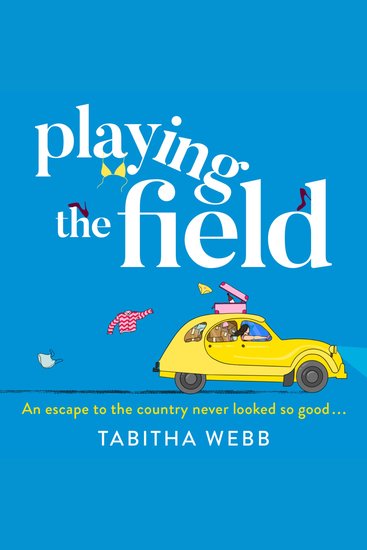 Playing The Field: The BRAND-NEW for 2026 hilarious spicy rom-com perfect for fans of Alexandra Potter and Rivals! - cover
