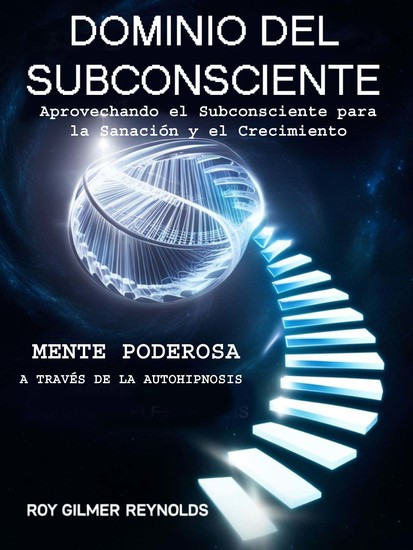 Maestría Subconsciente - Aprovechar el subconsciente para la sanación y el crecimiento - cover