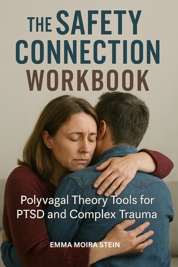 The Safety Connection Workbook - Polyvagal Theory Tools for PTSD and Complex Trauma - cover