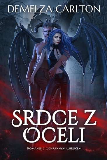 Srdce z Oceli: Románek s Ochranným Chrličem - cover