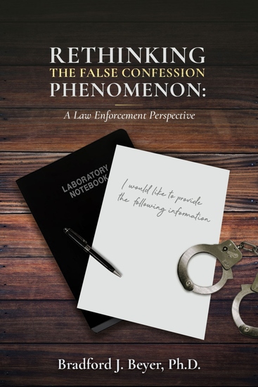 Rethinking the False Confession Phenomenon - A Law Enforcement Perspective - cover