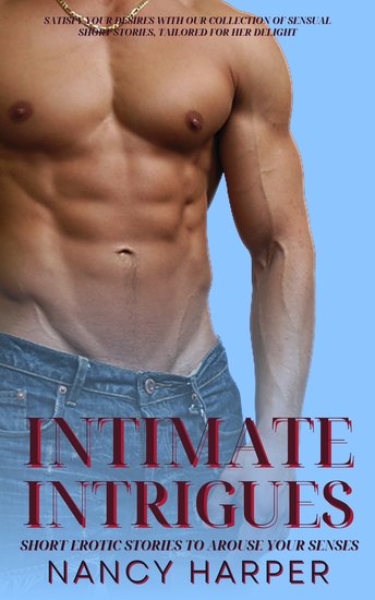 Intimate Intrigues - Short Erotic Stories to Arouse Your Senses - cover