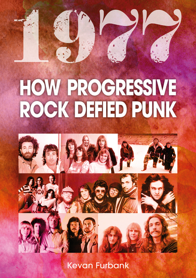 1977 - How Progressive Rock Defied Punk - cover