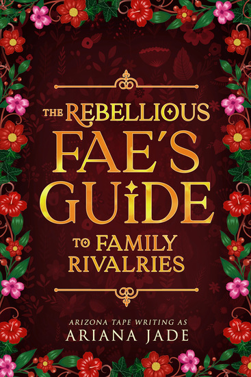The Rebellious Fae's Guide To Family Rivalries - cover