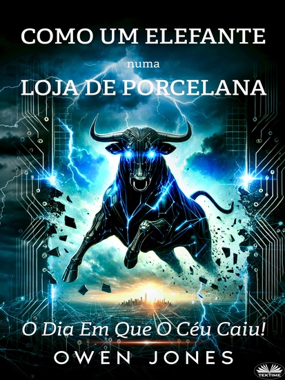 Como Um Elefante Numa Loja De Porcelana - O Dia Em Que O Céu Caiu! - cover