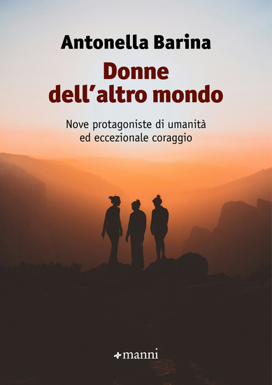 Donne dell'altro mondo - Nove protagoniste di umanità ed eccezionale coraggio - cover