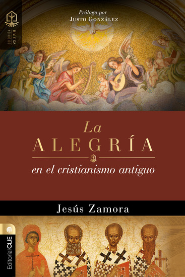 La alegría en el cristianismo antiguo - Un estudio de la alegría en las comunidades apostólicas y proto-ortodoxas - cover