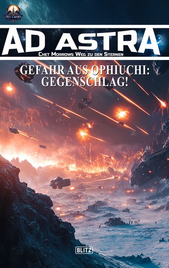 Ad Astra – Chet Morrows Weg zu den Sternen Neue Abenteuer 20: Gefahr aus Ophiuchi: Gegenschlag! - cover