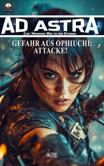 Ad Astra – Chet Morrows Weg zu den Sternen Neue Abenteuer 19: Gefahr aus Ophiuchi: Attacke! - cover