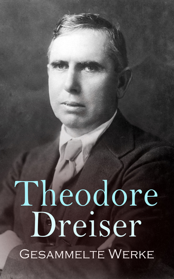 Gesammelte Werke - Eine amerikanische Tragödie Schwester Carrie Der Finanzier Der Titan Das "Genie" Jennie Gerhardt Der Stoiker - cover