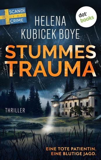 Stummes Trauma - Thriller | Die Klinik 3 |Schwedische Psychospannung vom Feinsten – Band 3 der erfolgreichen Thrillerserie - cover