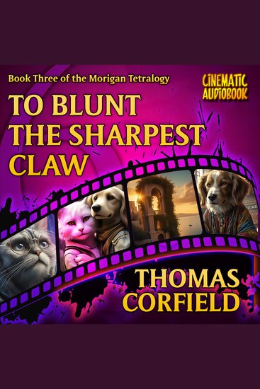To Blunt The Sharpest Claw - The third book in the Morigan Tetralogy - cover