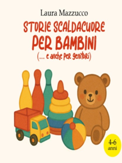 Storie scaldacuore per bambini - (e anche per genitori) - cover