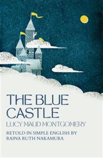 The Blue Castle - Retold in Simple English - cover