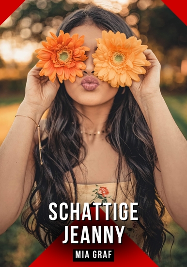 Schattige Jeanny - Verboden erotische verhalen met expliciete seks voor volwassenen - cover