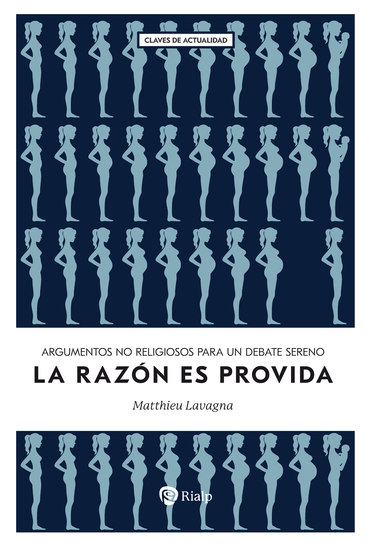 La razón es provida - Argumentos no religiosos para un debate sereno - cover