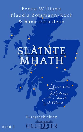 Slàinte Mhath - Literarische Rundreise durch Schottland - cover