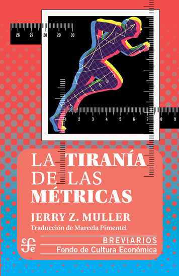 La tiranía de las métricas - cover